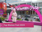 Inspiratif ialah Wanita Pilihan dari Top Women Fest 2024 Bagian 1